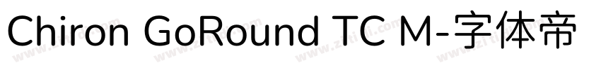 Chiron GoRound TC M字体转换